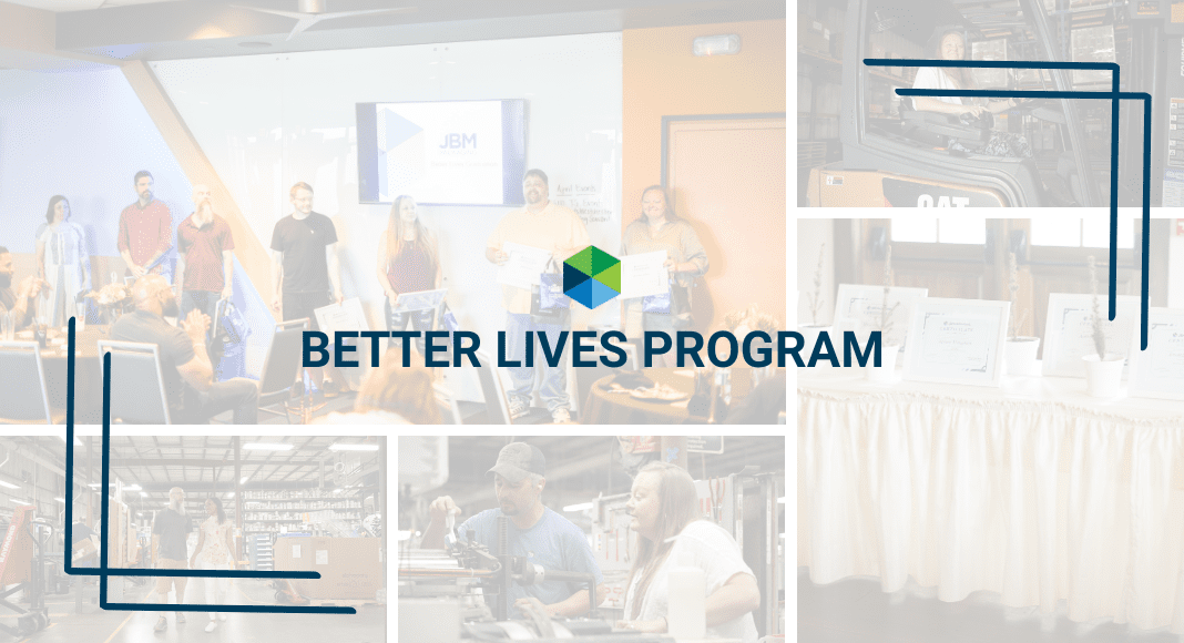 Creating Better Lives, One Team Member at a Time